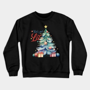 Lets Get the Lit Crewneck Sweatshirt